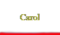 Carol