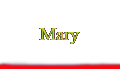 Mary